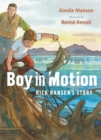 Image for Boy in Motion : Rick Hansen&#39;s Story