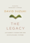 Image for The Legacy : An Elder&#39;s Vision for Our Sustainable Future
