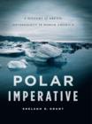 Image for Polar Imperative: A History of Arctic Sovereignty in North America
