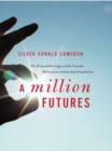 Image for Million Futures: The Remarkable Legacy of the Canada Millennium Scholarship Foundation