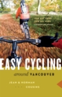 Image for Easy Cycling Around Vancouver: Fun Day Trips for All Ages