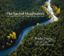 Image for The Sacred Headwaters : The Fight to Save the Stikine, Skeena, and Nass