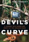 Image for Devil&#39;s Curve: A Journey into Power and Profit at the Amazon&#39;s Edge