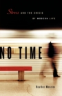 Image for No Time : Stress and the Crisis of Modern Life