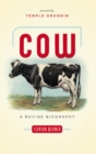 Image for Cow: A Bovine Biography