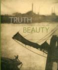 Image for TruthBeauty  : pictorialism and the photograph as art, 1845-1945