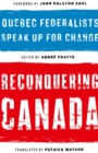 Image for Reconquering Canada: Quebec Federalists Speak Up for Change