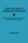 Image for The Failures of American Medicine