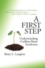 Image for A First Step : Understanding Guillain-Barre Syndrome
