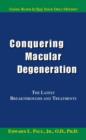 Image for Conquering Macular Degeneration: the Latest Breakthroughs and Treatments