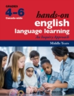 Image for Hands-On English Language Learning for Middle Years (Grades 4-6) : An Inquiry Approach