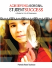 Image for Achieving Aboriginal Student Success