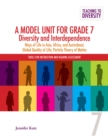 Image for A Model Unit For Grade 7: Diversity and Interdependence : Ways of Life in Asia, Africa, and Australasia, Global Quality of Life; Particle Theory of Matter