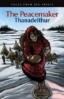 Image for The Peacemaker: Thanadelthur