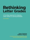 Image for Rethinking Letter Grades : A Five-Step Approach for Aligning Letter Grades to Learning Standards