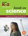 Image for Properties of Energy for Grades K-2 : An Inquiry Approach