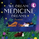 Image for We Dream Medicine Dreams