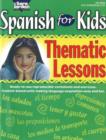 Image for Spanish for Kids : Thematic Lessons Resource Book