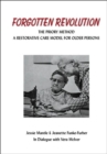 Image for The Forgotten Revolution : The Priory Method: a Restorative Care Method for Older Persons