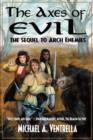 Image for The Axes of Evil - The Sequel to Arch Enemies