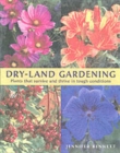 Image for Dryland gardening  : plants that survive and thrive in tough conditions