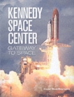 Image for Kennedy Space Center  : gateway to space