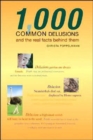 Image for 1,000 common delusions  : and the real facts behind them