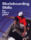 Image for Skateboarding skills  : the rider&#39;s guide