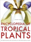 Image for Encyclopedia of tropical plants  : identification and cultivation of over 3000 tropical plants