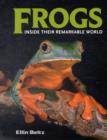 Image for Frogs  : inside their remarkable world
