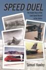 Image for Speed duel  : the inside story of the land speed record in the sixties