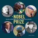 Image for Nobel Prize: the Story of Alfred Nobel and the Most Famous Prize in the World