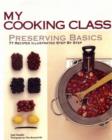 Image for Preserving basics  : 77 recipes illustrated step by step