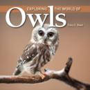 Image for Exploring the World of Owls