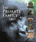 Image for The primate family tree  : the amazing diversity of our closest relatives