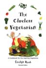 Image for Clueless Vegetarian: A Cookbook for the Aspiring Vegetarian