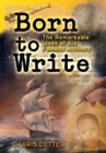Image for Born to Write : The Remarkable Lives of Six Famous Authors