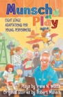 Image for Munsch at Play : Eight Stage Adaptions for Young Performers