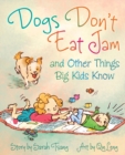 Image for Dogs Don&#39;t Eat Jam