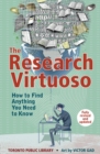 Image for Research Virtuoso : How to Find Anything You Need to Know