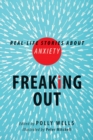 Image for Freaking Out : Real-life Stories About Anxiety