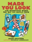Image for Made You Look : How Advertising Works and Why You Should Know