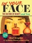 Image for In Your Face : The Culture of Beauty and You