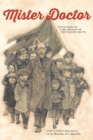 Image for Mister Doctor : Janusz Korczak and the Orphans of the Warsaw Ghetto