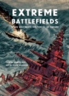 Image for Extreme Battlefields : When War Meets the Forces of Nature