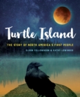 Image for Turtle Island : The Story of North America&#39;s First People
