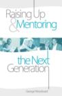 Image for Raising Up and Mentoring the Next Generation