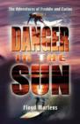 Image for The Adventures of Freddie and Carlos : Danger in the Sun (Book 1)