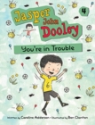 Image for Jasper John Dooley: You&#39;re in Trouble