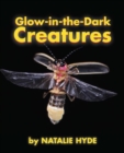 Image for Glow-in-the-Dark Creatures